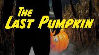 The Last Pumpkin - A Halloween Short Story