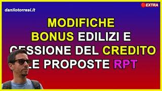 Le proposte RPT per modificare il Superbonus i bonus edilizi e la cessione del credito