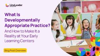 What Is Developmentally Appropriate Practice DAP?