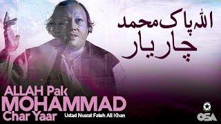 Allah Pak Mohammad Char Yaar  Ustad Nusrat Fateh Ali Khan  official version  OSA Islamic