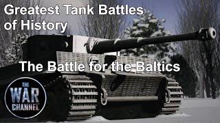 Greatest Tank Battles of History  Season 2  Episode 9  The Battle for the Baltics