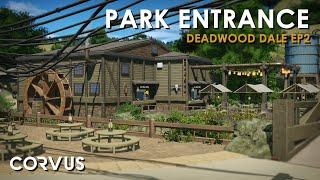 PARK ENTRANCE - Deadwood Dale Ep 2 - Planet Coaster