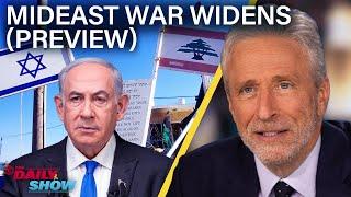 Jon Stewart on Israel Lebanon & The Widening Mideast War PREVIEW  The Daily Show