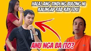 GRABE ANG BULONG NI KALINGAP RAB EDCY MALAPIT NA BANG MAPANUOD? #kalingaprab