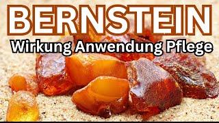 Bernstein Wirkung & Anwendung als Heilstein  Kristall