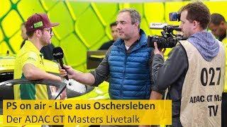 PS on air - Der ADAC GT Masters Talk live aus Oschersleben  Folge 1