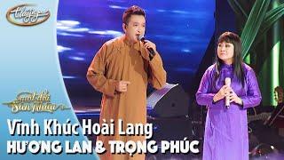 Vĩnh Khúc Hoài Lang - Hương Lan & Trọng Phúc Live Show Hương Lan - Một Đời Sân Khấu