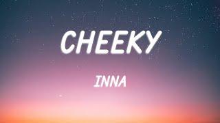 INNA - Cheeky  Lyric Video
