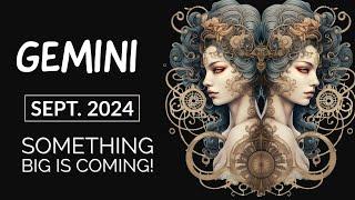 GEMINI  ️ You Think You Know the Truth but Youre About to be Shocked  Sept. 2024