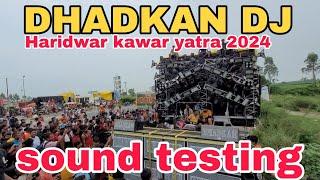 DHADKAN DJ TROLA  SOUND TESTING KAWAR YATRA 2024