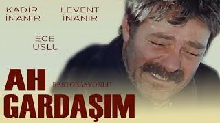 Ah Gardaşım Türk Filmi  FULL  KADİR İNANIR  LEVENT İNANIR