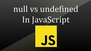 Difference Between null vs undefined in JavaScript  Interview Question