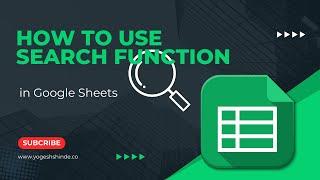 Search Function - How to Use Search Function in Google Sheets