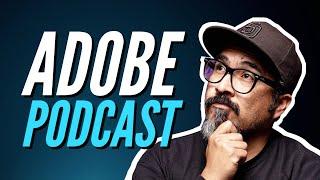 How to record a Podcast with Adobe Podcast