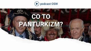 Co to panturkizm? Turcja Kaukaz i Azja Centralna