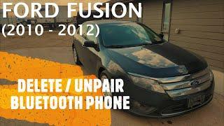 Ford Fusion - HOW TO DELETE  UNPAIR  REMOVE BLUETOOTH PHONE 2010 - 2012