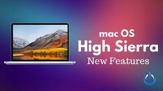 MacOS High Sierra New Features