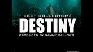 Debt Collectors - Destiny