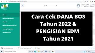 Cara Cek DANA BOS Tahun 2022 & PENGISIAN EDM Tahun 2021