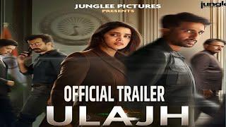 ULAJH - Official Trailer l Janhvi Kapoor l Gulshan devaiah Roshan Ml Sudhanshu Sariya l 2nd August