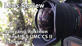 Review SamyangRokinon 8mm f3.5 Fisheye Lens