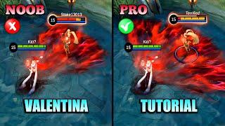 VALENTINA TUTORIAL 2023  MASTER VALENTINA IN JUST 17 MINUTES  BUILD COMBO AND MORE  MLBB