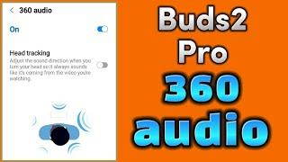 how to turn on 360 audio for Galaxy Buds2 Pro with wearable app