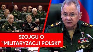 Szojgu obawia się polskiej armii. Istnieją ryzyka związane z militaryzacją Polski