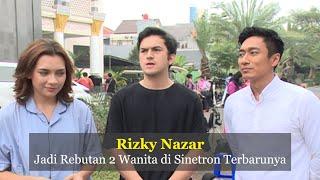 Rizky Nazar Jadi Rebutan 2 Wanita di Sinetron Terbarunya C&R TV