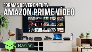 AMAZON PRIME VÍDEO en tu TV MÉTODOS ALTERNATIVAS y APLICACIONES OFICIALES  Xataka TV