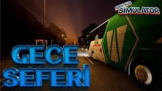 Gece Seferi Başka Oluyor  FERN BUS SİMULATOR