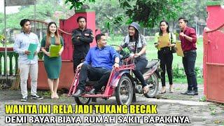 RELA DIHINA JADI TUKANG BECAK DEMI BIAYA OPERASI AYAHNYA TAK LAMA PRIA INI BIKIN WANITA INI SYOK