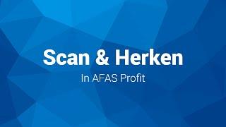 De nieuwe Scan & Herken oplossing in AFAS Profit