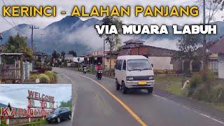 PERJALANAN KERINCI - ALAHAN PANJANG VIA MUARA LABUH  JALUR NYA BAGUS BANGET..