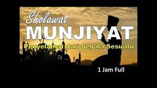 Sholawat Munjiyat - Sholawat Tunjina Penyelamat Segala Sesuatu Full 1 Jam Versi Audio