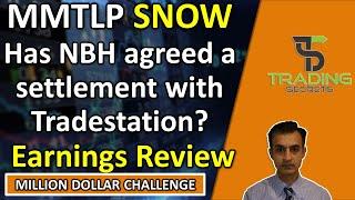 MMTLP Has Next Bridge agreed settlement with Tradestation? SNOW Snowflake Nvidia deal plus earnings