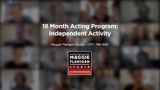 Independent Activity - 18 Month Acting Program - Maggie Flanigan Studio Call 917 789-1599