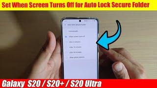 Galaxy S20S20+ Set When Screen Turns Off for Auto Lock Secure Folder