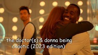 the doctor and donna being a chaotic duo 2023 edition