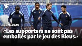 Euro 2024  Que pensent les supporters des Bleus ?