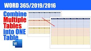 How to combine MULTIPLE TABLES into a SINGLE TABLE in Word