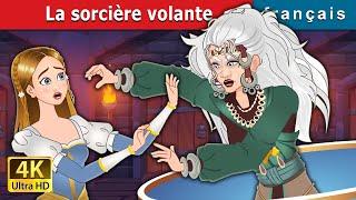 La sorcière volante  The Flying Witch in French  @FrenchFairyTales