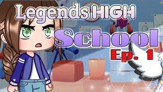 Ep.1 Legends High School  Gacha Club Series