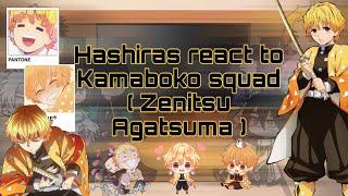 Hashiras react to Kamaboko squad   Zenitsu Agatsuma   Part 26 