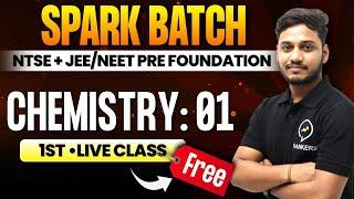 SPARK Batch  Chemistry First class free  NTSE & Pre foundation Class 9 & 10