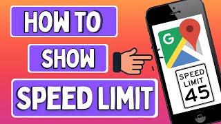 How to display speed limit on Google Maps