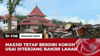 Mengejutkan Masjid di Kab. Agam Masih Berdiri Kokoh Walau Diterpa Banjir Bandang  tvOne