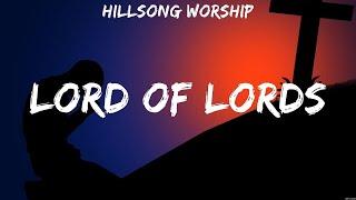 Hillsong Worship - Lord of Lords Lyrics Lauren Daigle Hillsong Worship