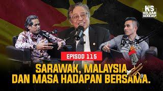 Sarawak Malaysia dan Masa Hadapan Bersama.