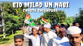 Chhota Shekhpura 12 Rabiul 2022  Eid Milad Un Nabi Chhota Shekhpura - 12 रबीउल शेखपुरा